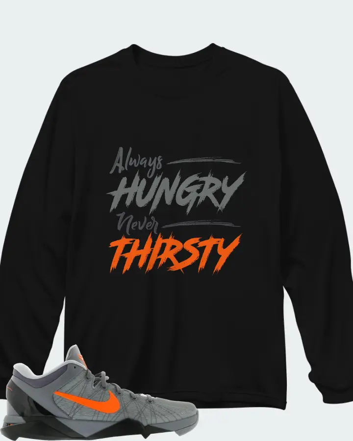 Nike Kobe 7 Sneaker Matching Black Long Sleeve T-Shirt - Always HUNGRY Never THIRSTY