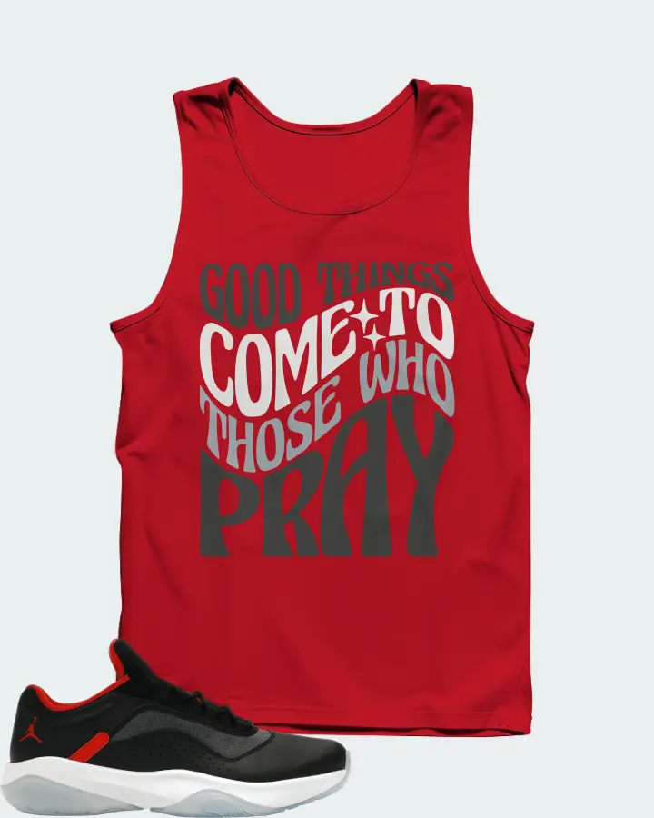 Jordan 11 CMFT Low Sneaker Matching Red Tank Top - Good Things Come To Those Who Pray