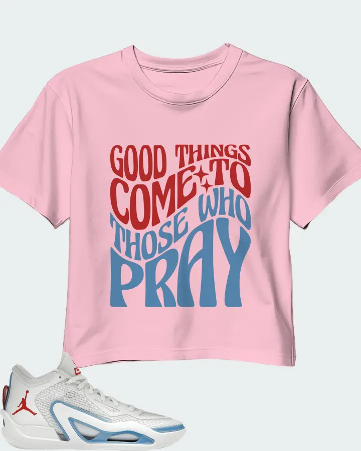Jordan Tatum 1 Sneaker Matching Pink Crop Top - Good Things Come To Those Who Pray