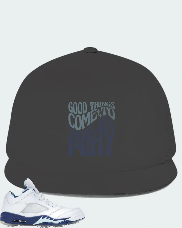 Jordan 5 Retro Low Golf Sneaker Matching Dark Grey Hat - Good Things Come To Those Who Pray