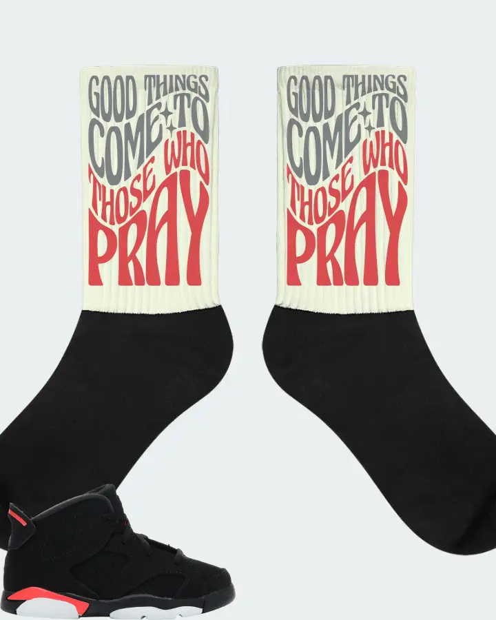 Jordan 6 Retro Sneaker Matching Citron Socks - Good Things Come To Those Who Pray