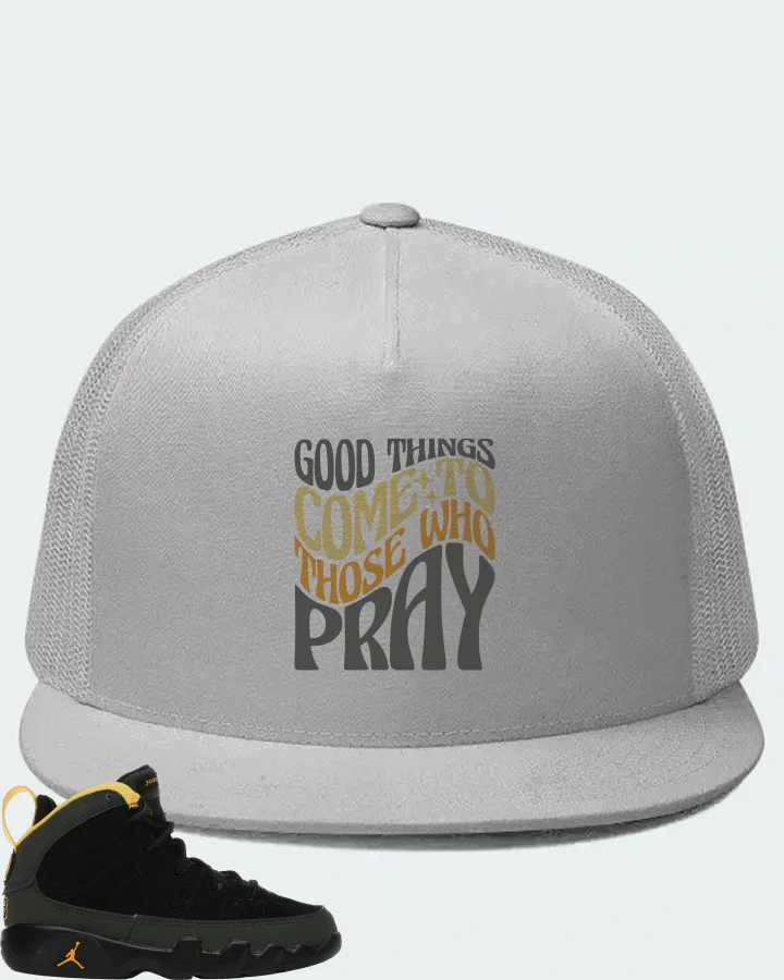 Jordan 9 Retro Sneaker Matching White Hat - Good Things Come To Those Who Pray