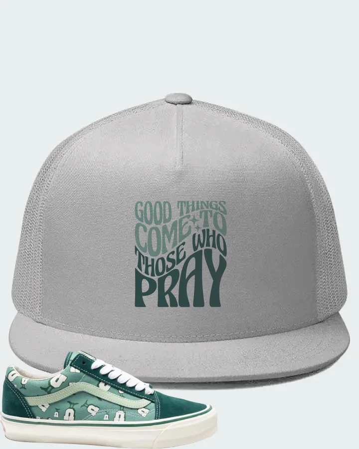 Vans Vault OG Old Skool LX Sneaker Matching White Hat - Good Things Come To Those Who Pray