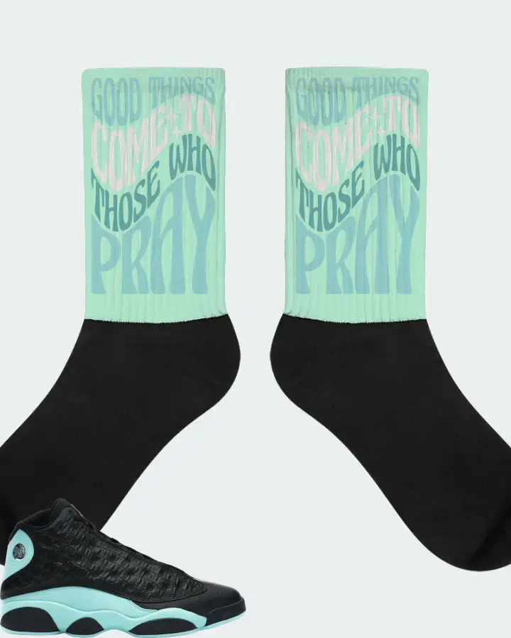 Jordan 13 Retro Sneaker Matching Mint Socks - Good Things Come To Those Who Pray
