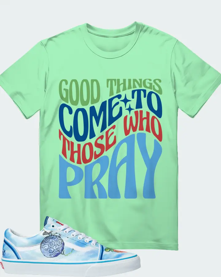 Vans Old Skool Sneaker Matching Fresh Mint T-Shirt - Good Things Come To Those Who Pray