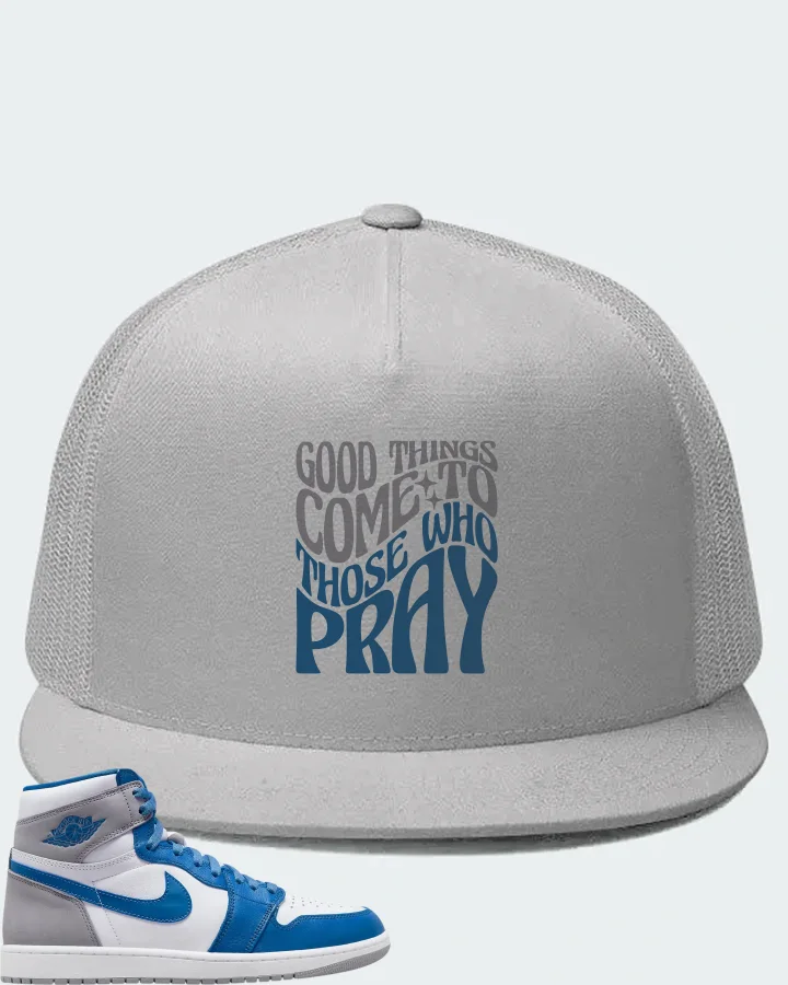 Jordan 1 Retro High OG Sneaker Matching White Hat - Good Things Come To Those Who Pray