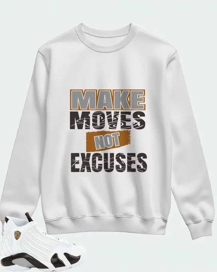 Jordan 14 Retro Sneaker Matching White Sweatshirt - Make Moves Not Excuses