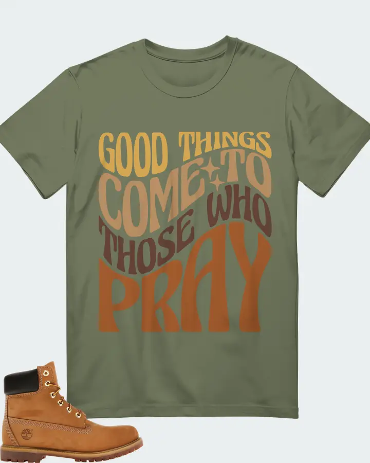 Timberland 6" Premium Waterproof Boot Sneaker Matching Olive T-Shirt - Good Things Come To Those Who Pray