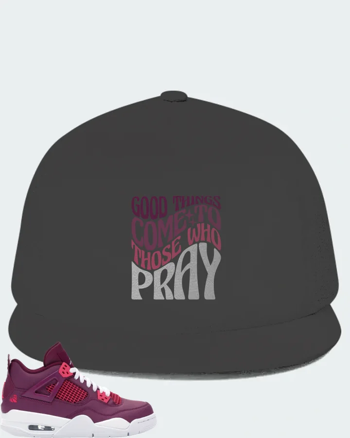 Jordan 4 Retro Sneaker Matching Dark Grey Hat - Good Things Come To Those Who Pray