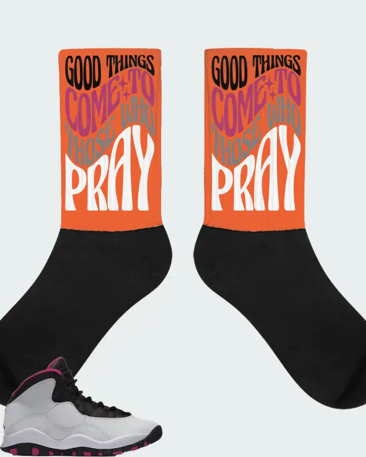 Jordan 10 Retro Sneaker Matching Socks - Good Things Come To Those Who Pray