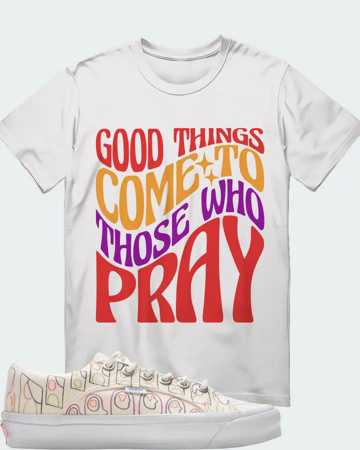 Vans Vault OG Lampin LX  Sneaker Matching White Gildan T-Shirt - Good Things Come To Those Who Pray