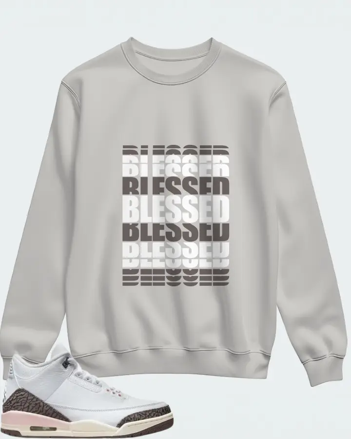 Jordan 3 Retro Sneaker Matching Grey Sweatshirt - BLESSED Many Times