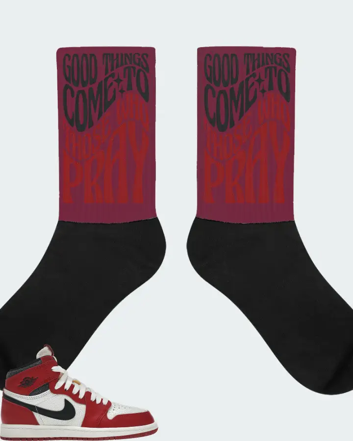 Jordan 1 Retro High OG Sneaker Matching Maroon Socks - Good Things Come To Those Who Pray