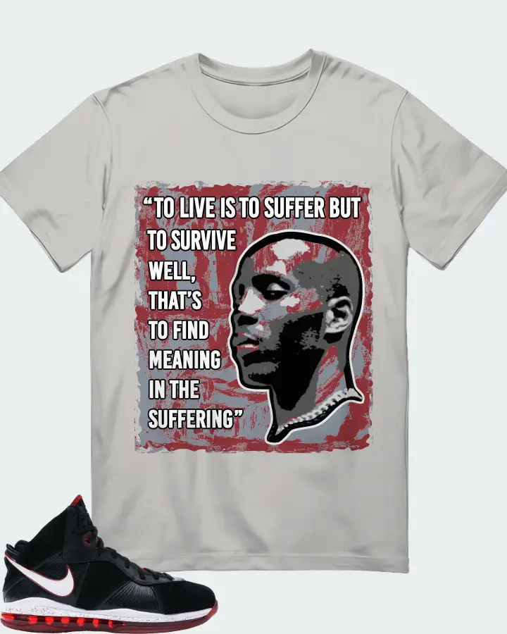 Nike LeBron 8 Sneaker Matching Grey T-Shirt - DMX Suffer Quote