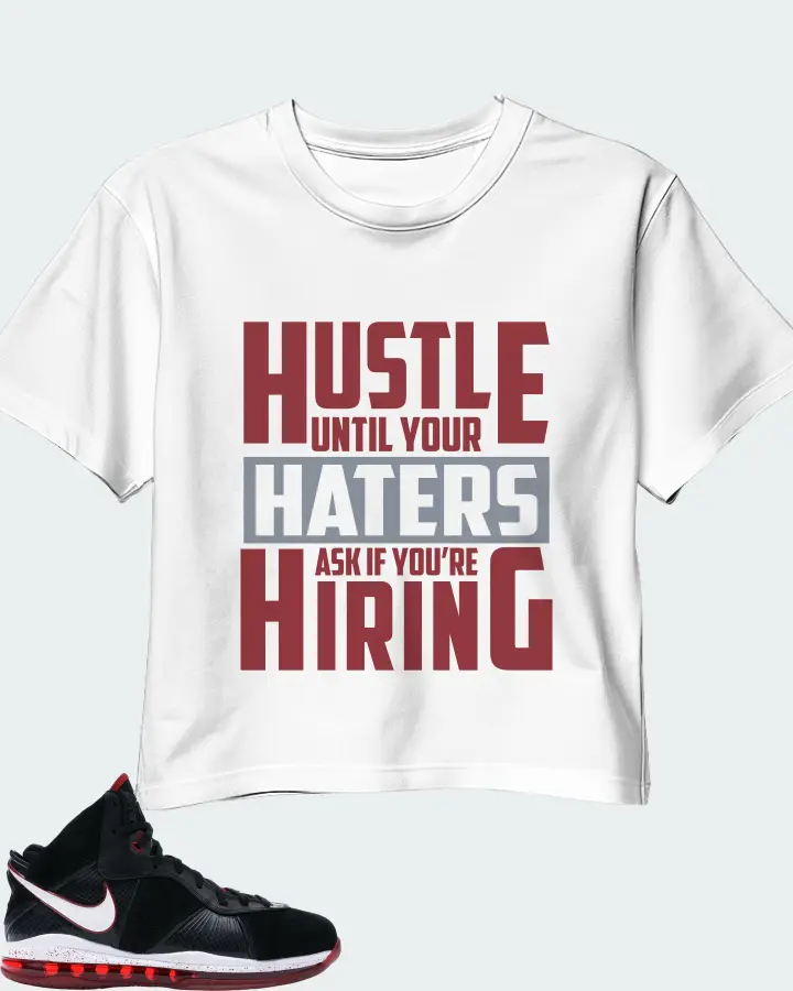 Nike LeBron 8 Sneaker Matching White Crop Top - HUSTLE UNTIL YOUR HATERS