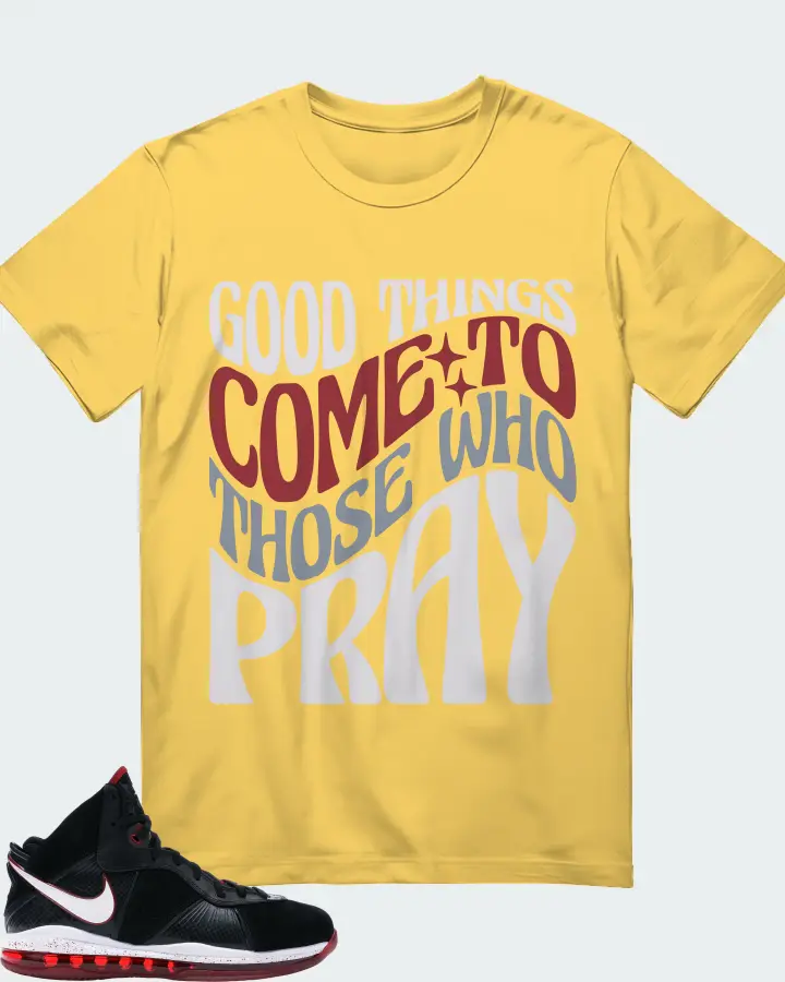 Nike LeBron 8 Sneaker Matching Yellow T-Shirt - Good Things Come To Those Who Pray