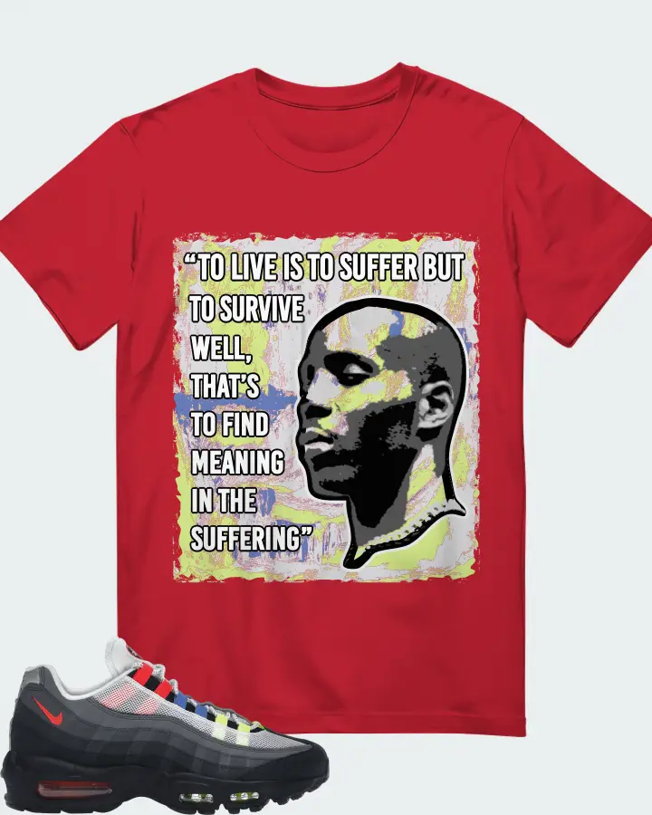 Nike Air Max 95 Sneaker Matching Red T-Shirt - DMX Suffer Quote