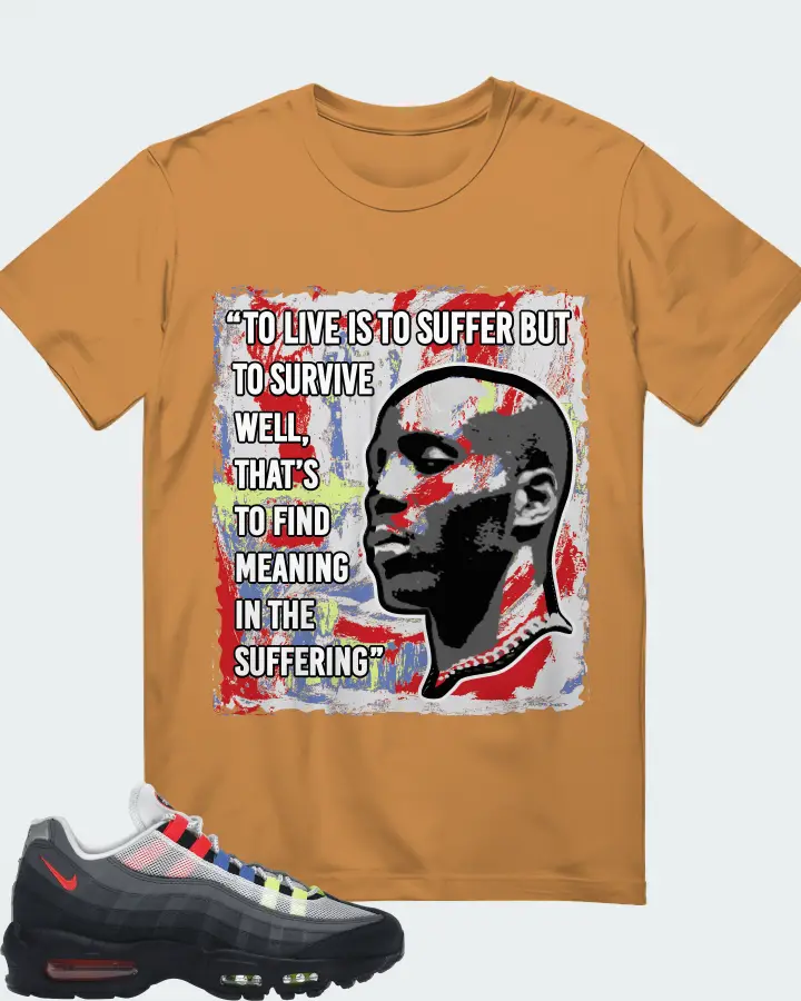 Nike Air Max 95 Sneaker Matching T-Shirt - DMX Suffer Quote