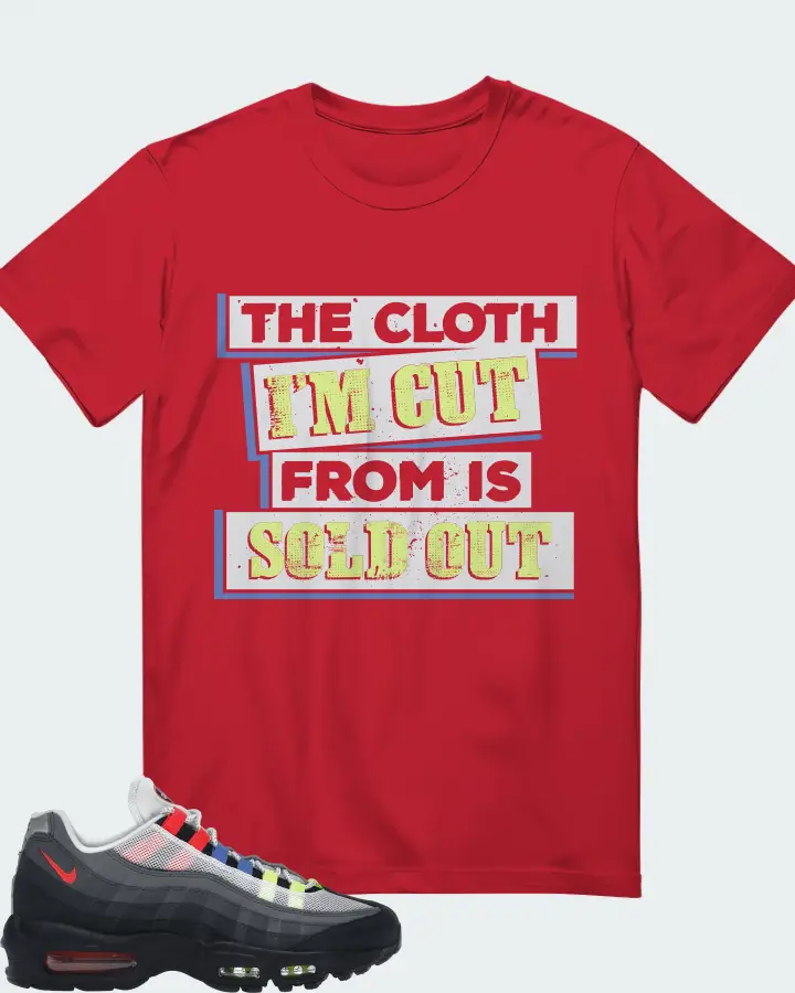 Nike Air Max 95 Sneaker Matching Red T-Shirt - The Cloth I'm Cut From Refreshed