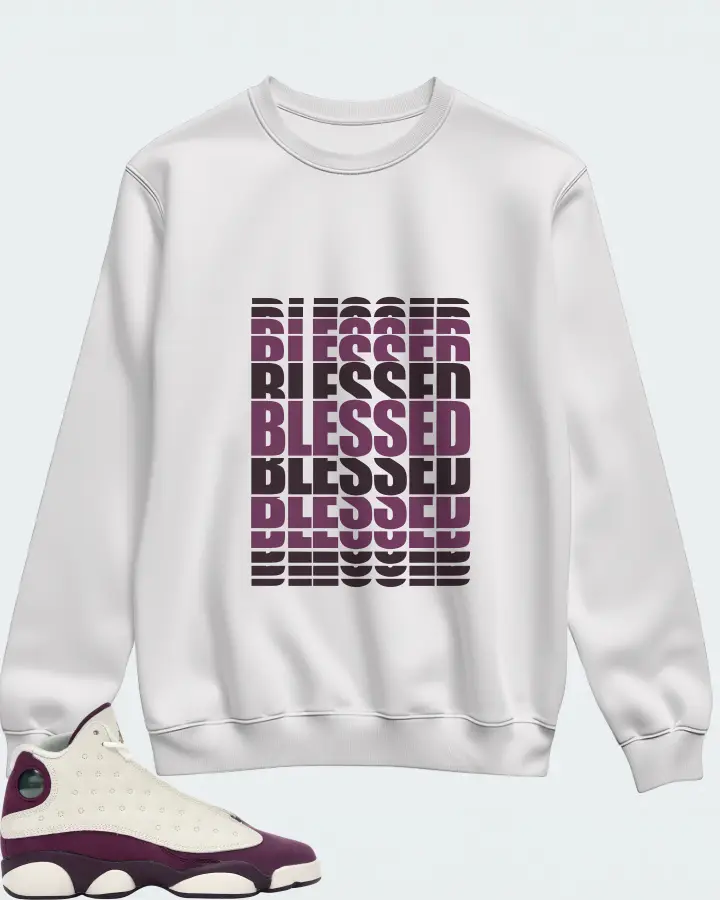 Jordan 13 Retro Sneaker Matching White Sweatshirt - BLESSED Many Times