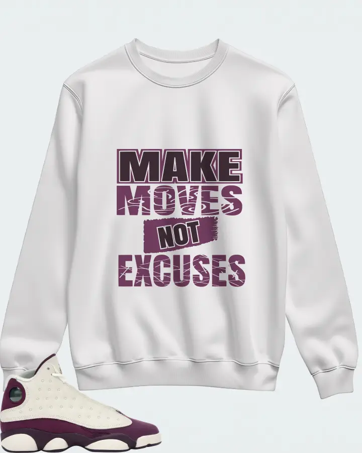 Jordan 13 Retro Sneaker Matching White Sweatshirt - Make Moves Not Excuses