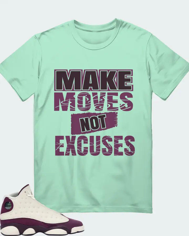 Jordan 13 Retro Sneaker Matching Mint T-Shirt - Make Moves Not Excuses