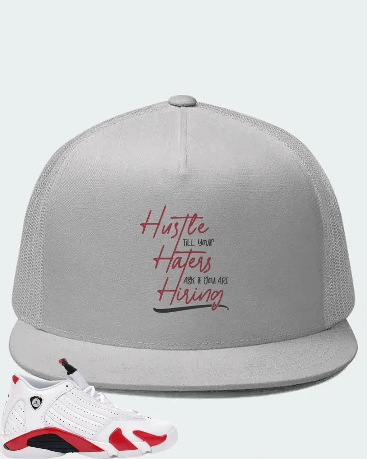 Jordan 14 Retro Sneaker Matching White Hat - HUSTLE TILL YOUR HATERS ASK