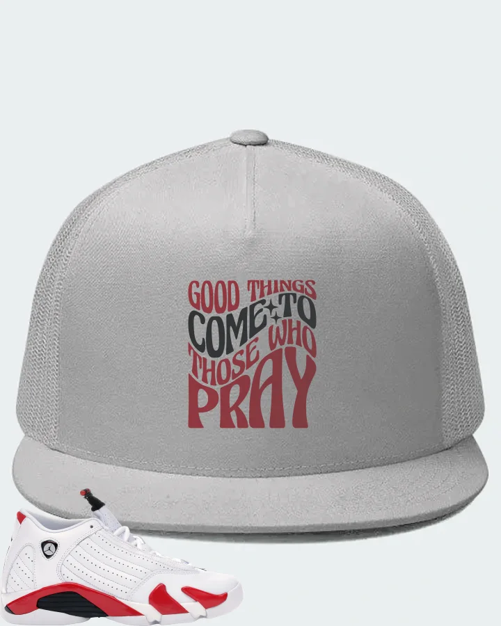 Jordan 14 Retro Sneaker Matching White Hat - Good Things Come To Those Who Pray