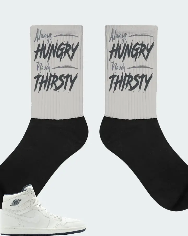 Jordan 1 Retro Sneaker Matching Grey Socks - Always HUNGRY Never THIRSTY