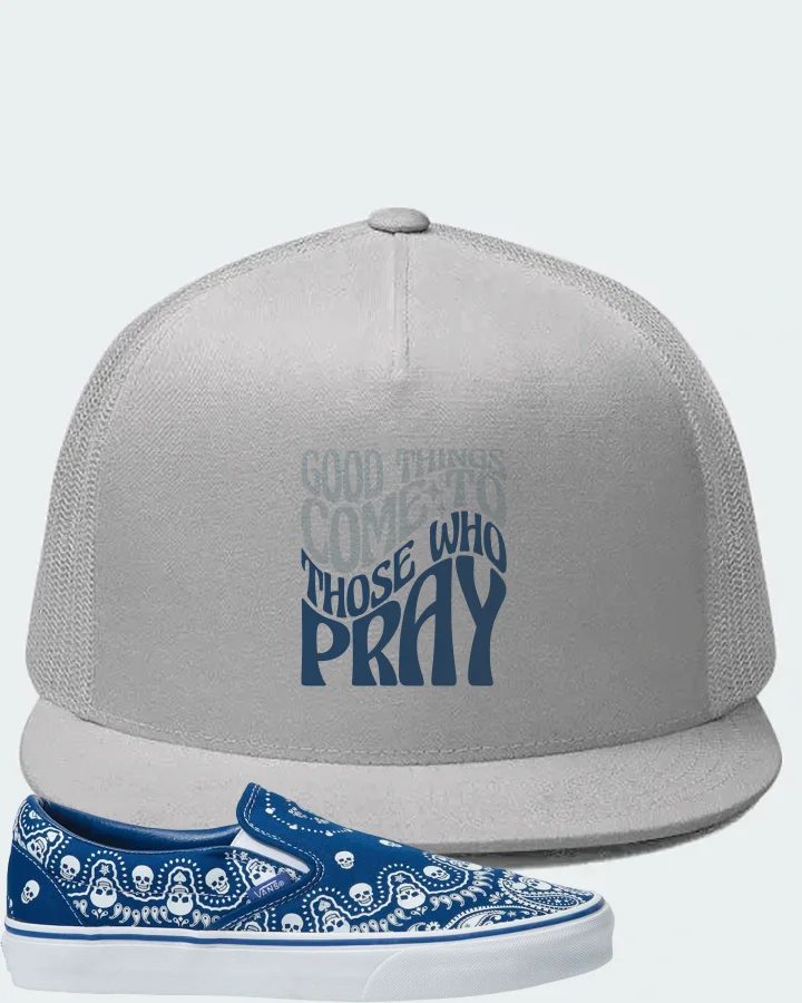 Vans Slip-On Sneaker Matching White Hat - Good Things Come To Those Who Pray
