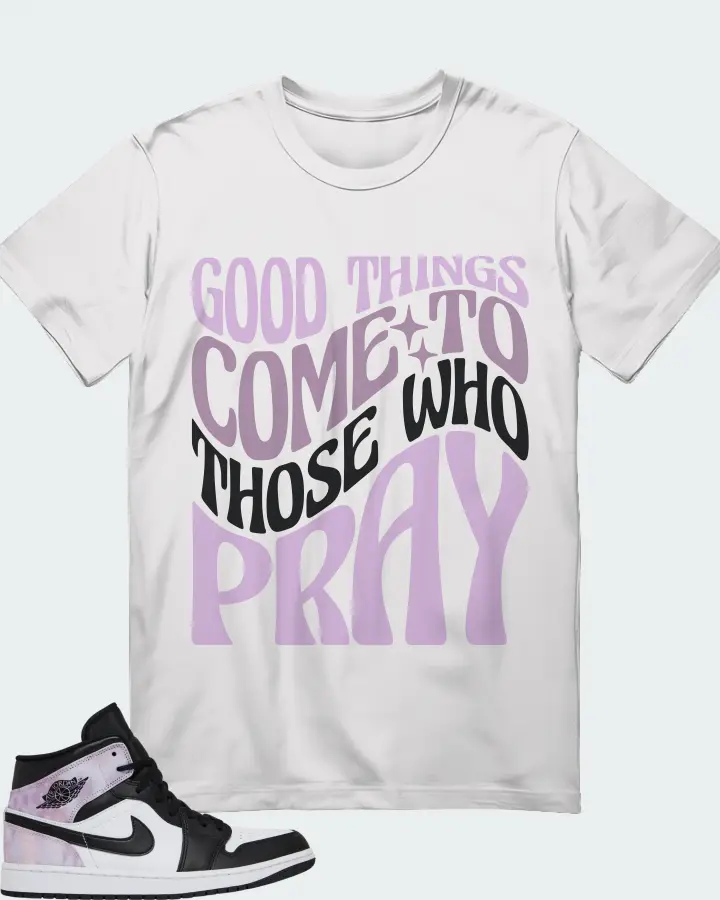 Jordan 1 Mid SE  Sneaker Matching White T-Shirt - Good Things Come To Those Who Pray