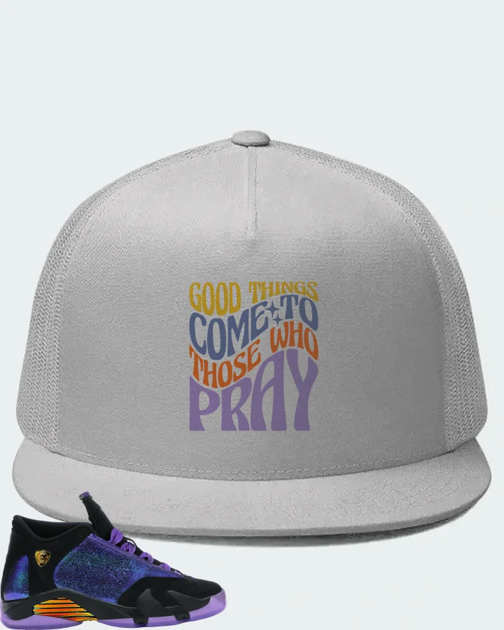 Jordan 14 Retro Sneaker Matching White Hat - Good Things Come To Those Who Pray