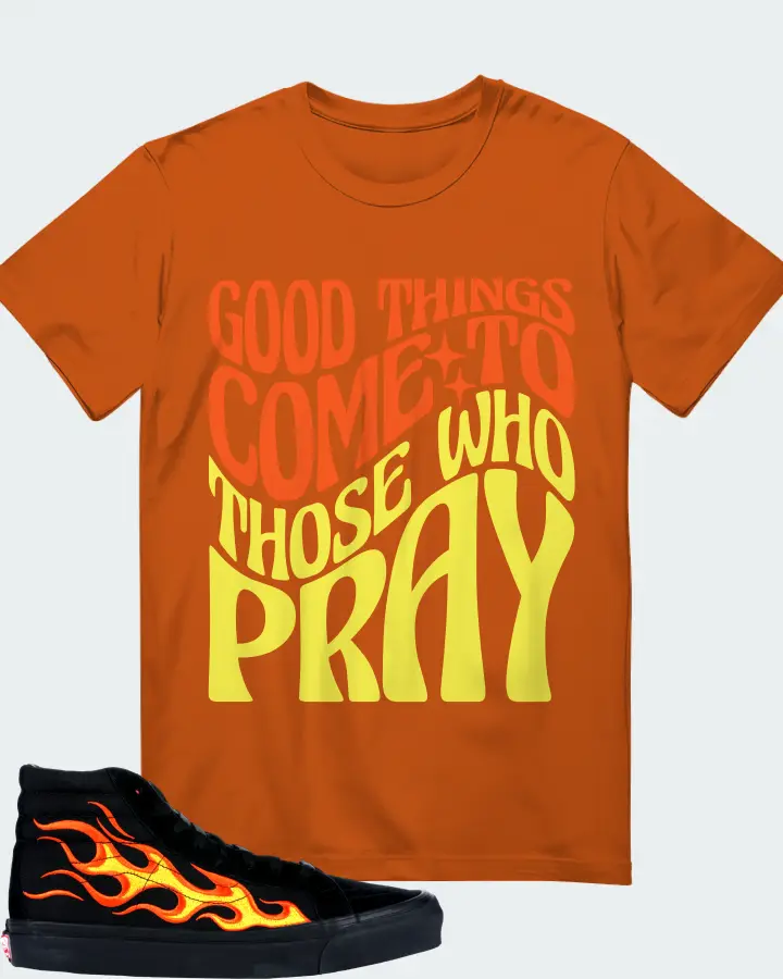 Vans Sk8-Hi Sneaker Matching Autumn T-Shirt - Good Things Come To Those Who Pray