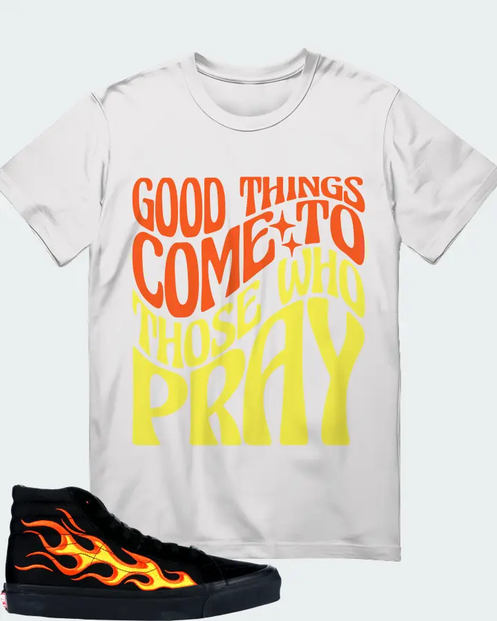 Vans Sk8-Hi Sneaker Matching White Gildan T-Shirt - Good Things Come To Those Who Pray