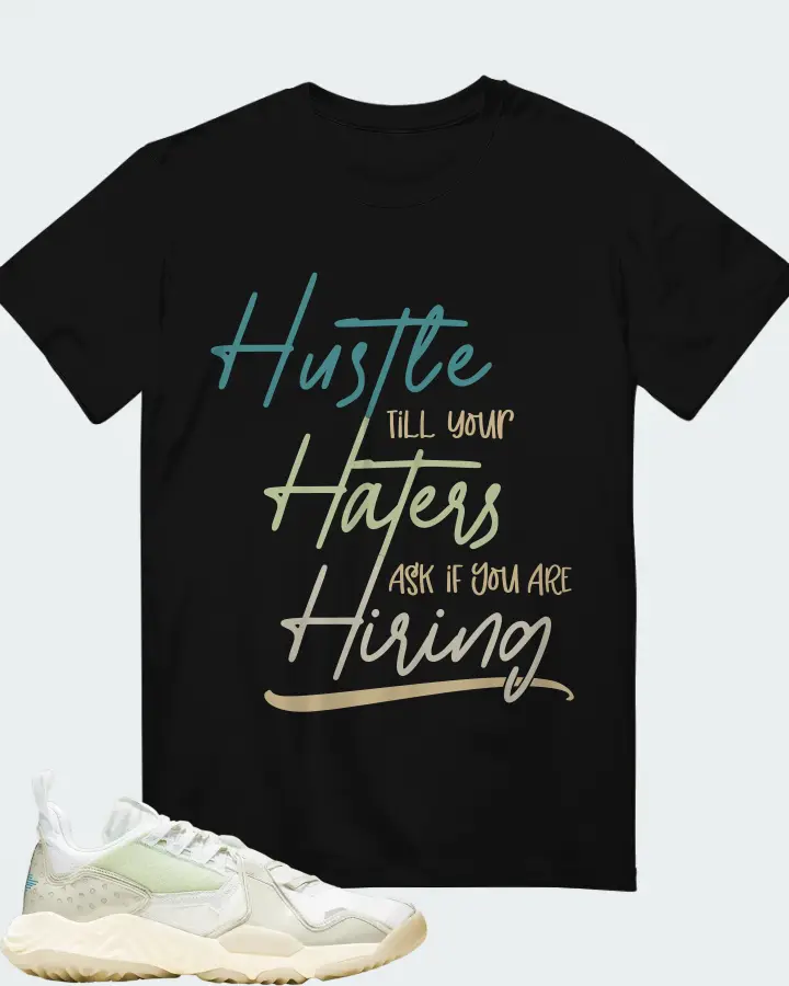 Jordan Delta  Sneaker Matching Black T-Shirt - HUSTLE TILL YOUR HATERS ASK