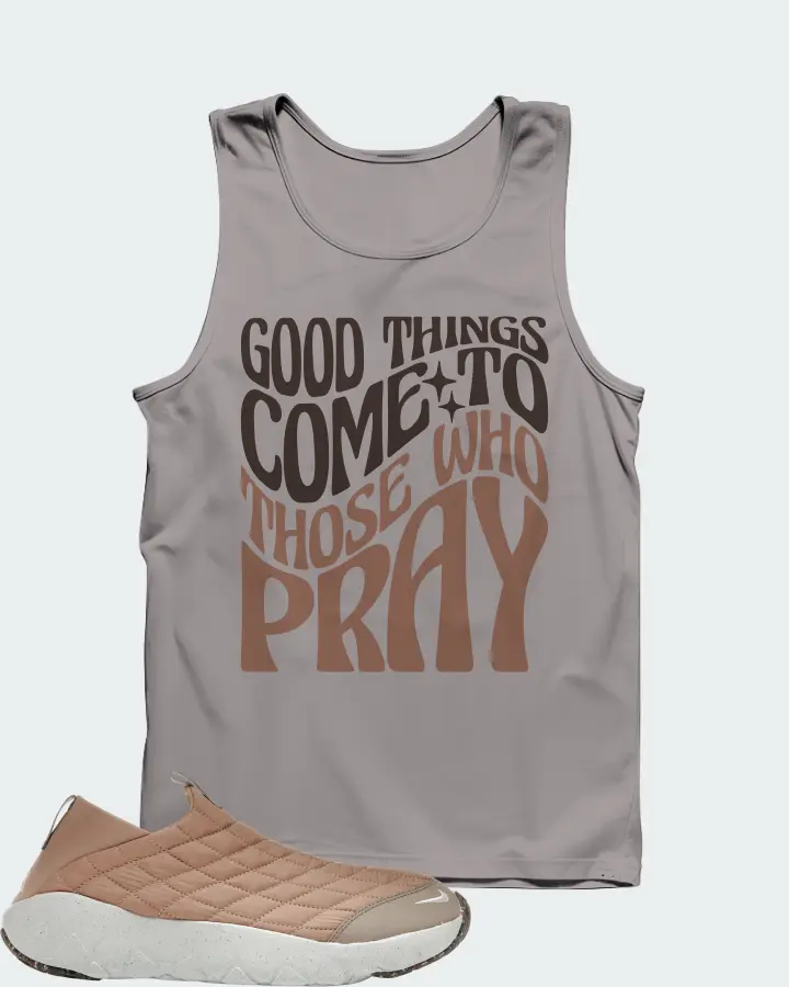 Nike ACG Moc 3.5 Sneaker Matching Grey Tank Top - Good Things Come To Those Who Pray
