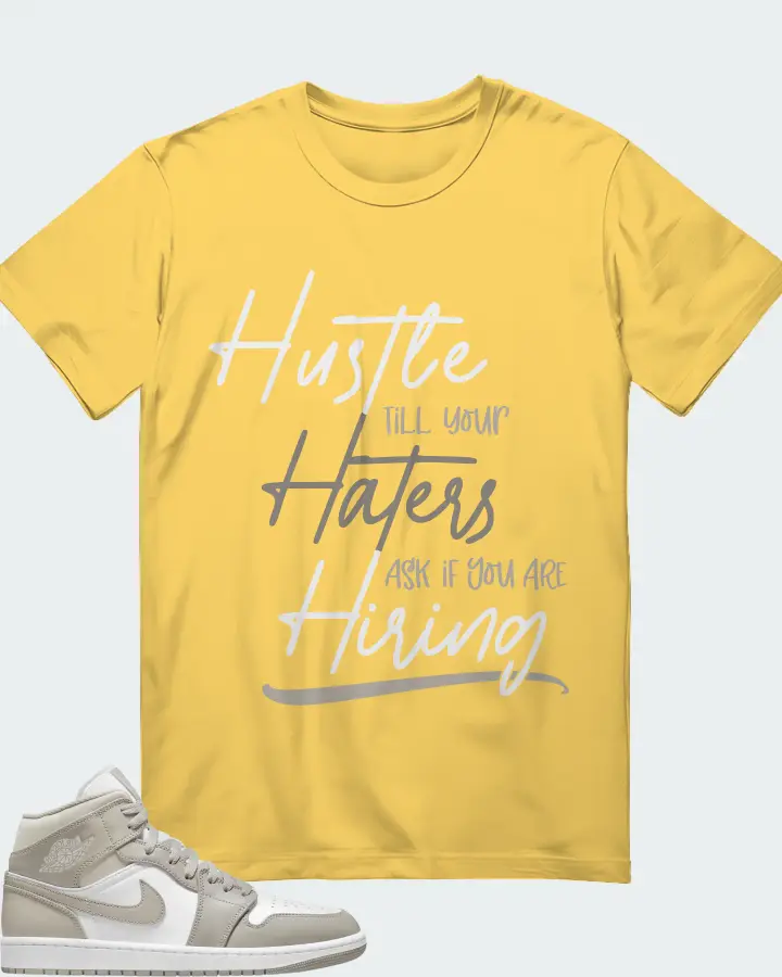 Jordan 1 Mid Sneaker Matching Yellow T-Shirt - HUSTLE TILL YOUR HATERS ASK