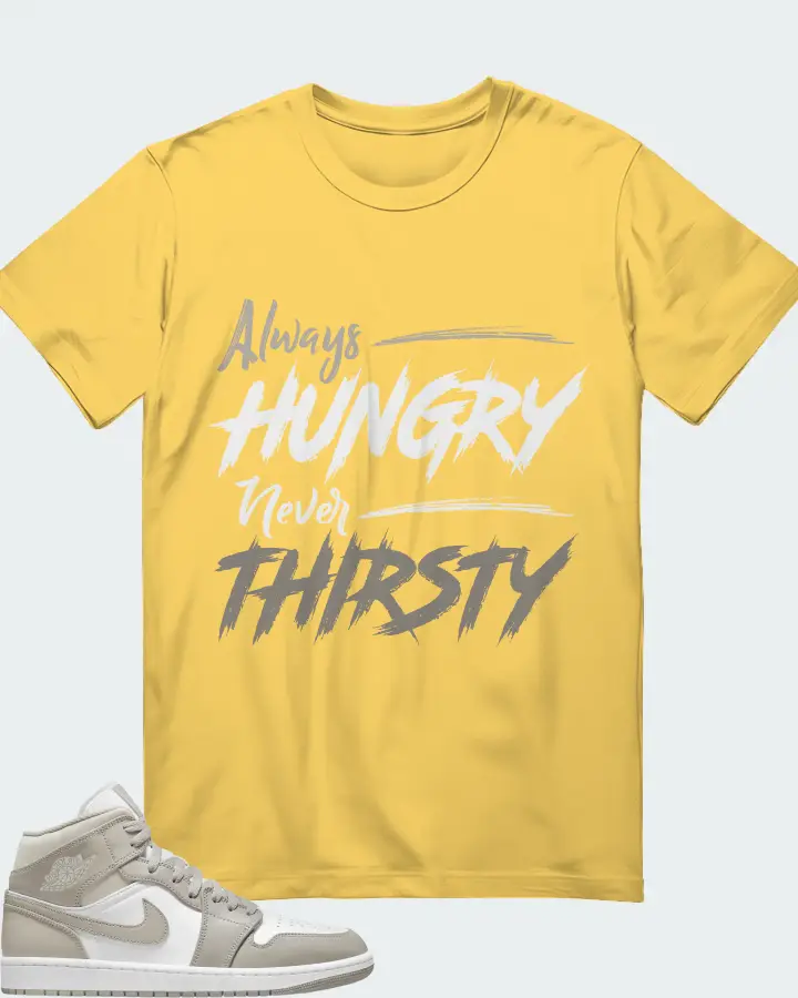 Jordan 1 Mid Sneaker Matching Yellow T-Shirt - Always HUNGRY Never THIRSTY