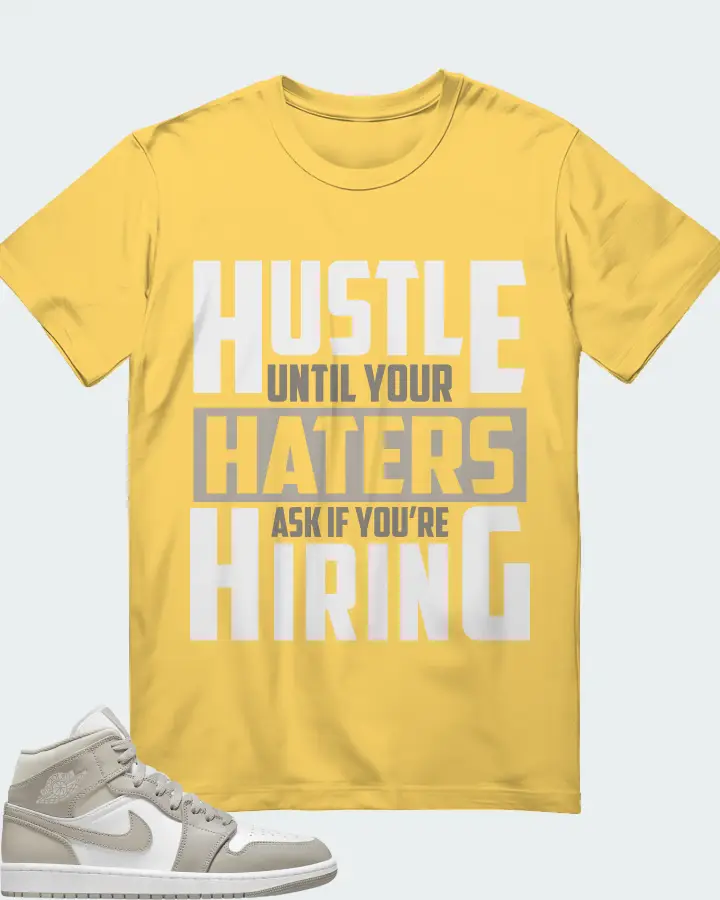 Jordan 1 Mid Sneaker Matching Yellow T-Shirt - HUSTLE UNTIL YOUR HATERS
