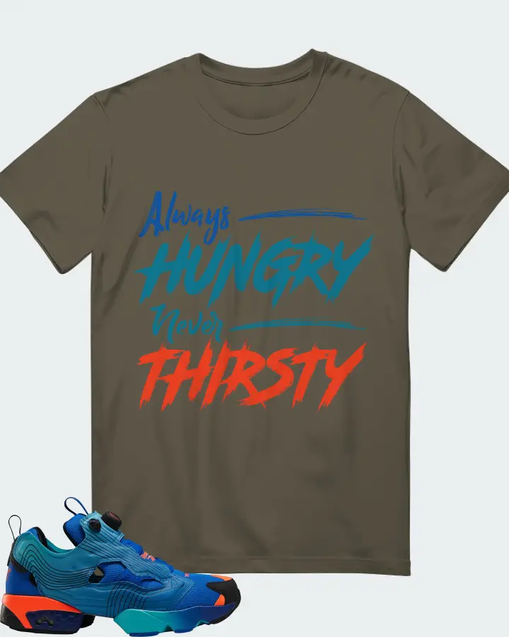 Reebok Instapump Fury Sneaker Matching Army T-Shirt - Always HUNGRY Never THIRSTY