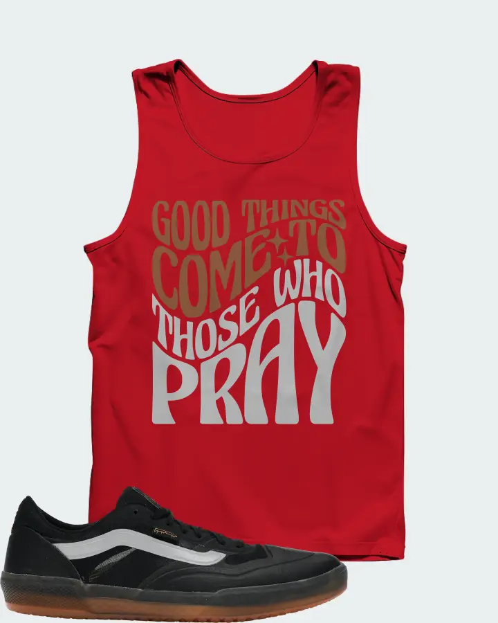 Vans AVE Pro Sneaker Matching Red Tank Top - Good Things Come To Those Who Pray