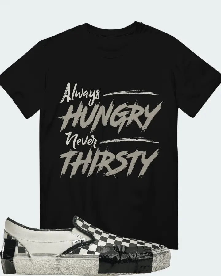 Vans Classic Slip-On VLT LX Sneaker Matching Black T-Shirt - Always HUNGRY Never THIRSTY