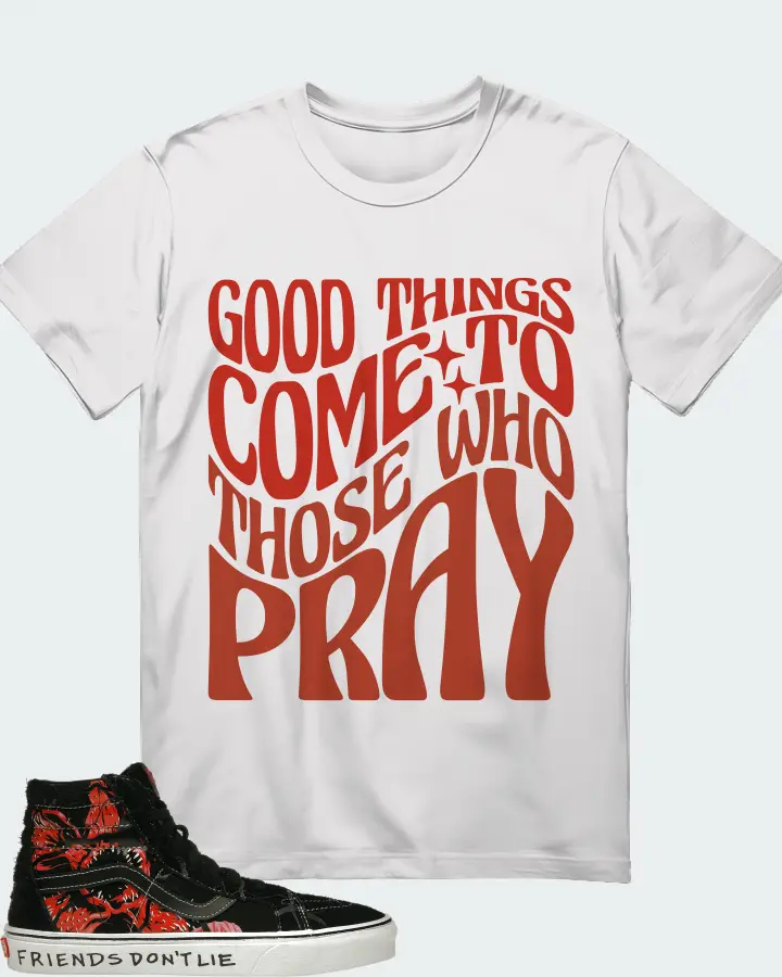 Vans Sk8-Hi Reissue Sneaker Matching White T-Shirt - Good Things Come To Those Who Pray