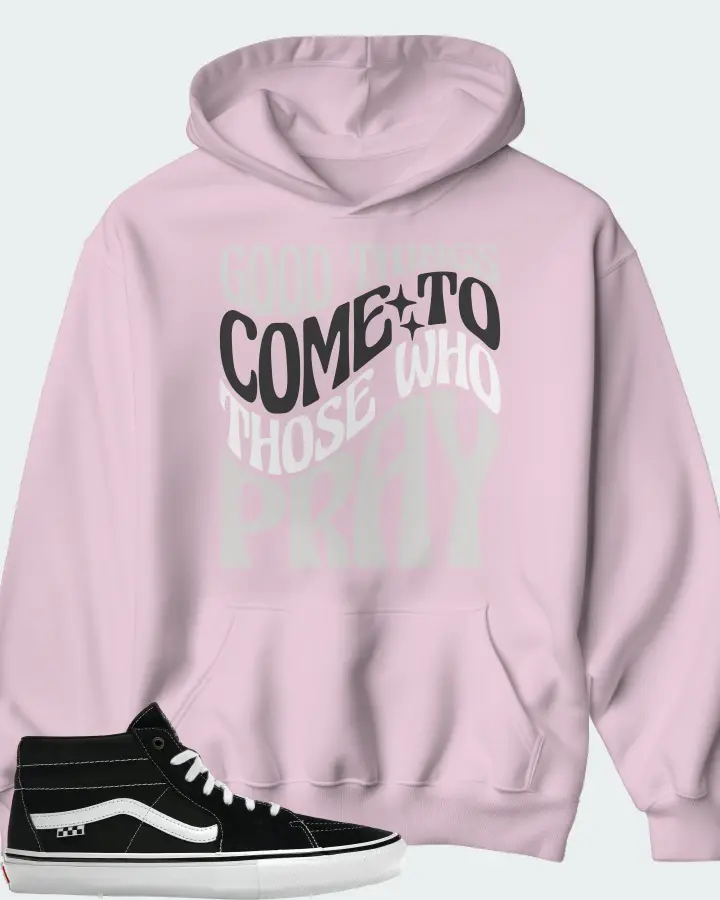 Vans Skate Grosso Mid Sneaker Matching Hoodie - Good Things Come To Those Who Pray