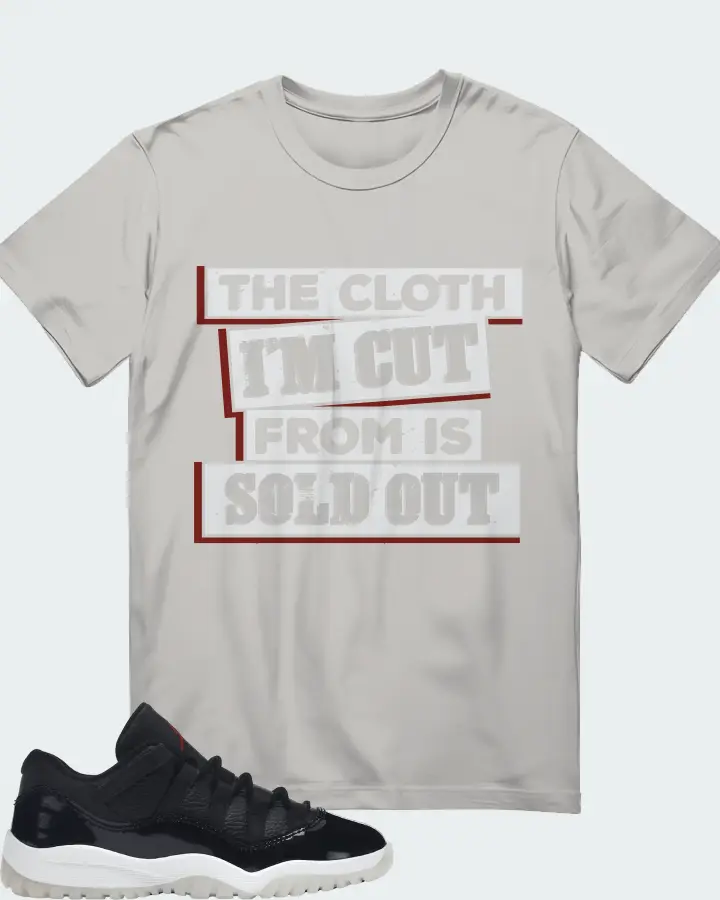 Jordan 11 Retro Low Sneaker Matching Grey T-Shirt - The Cloth I'm Cut From Refreshed