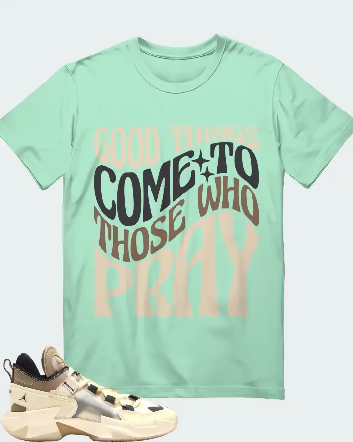 Jordan Why Not .5 Sneaker Matching Mint T-Shirt - Good Things Come To Those Who Pray