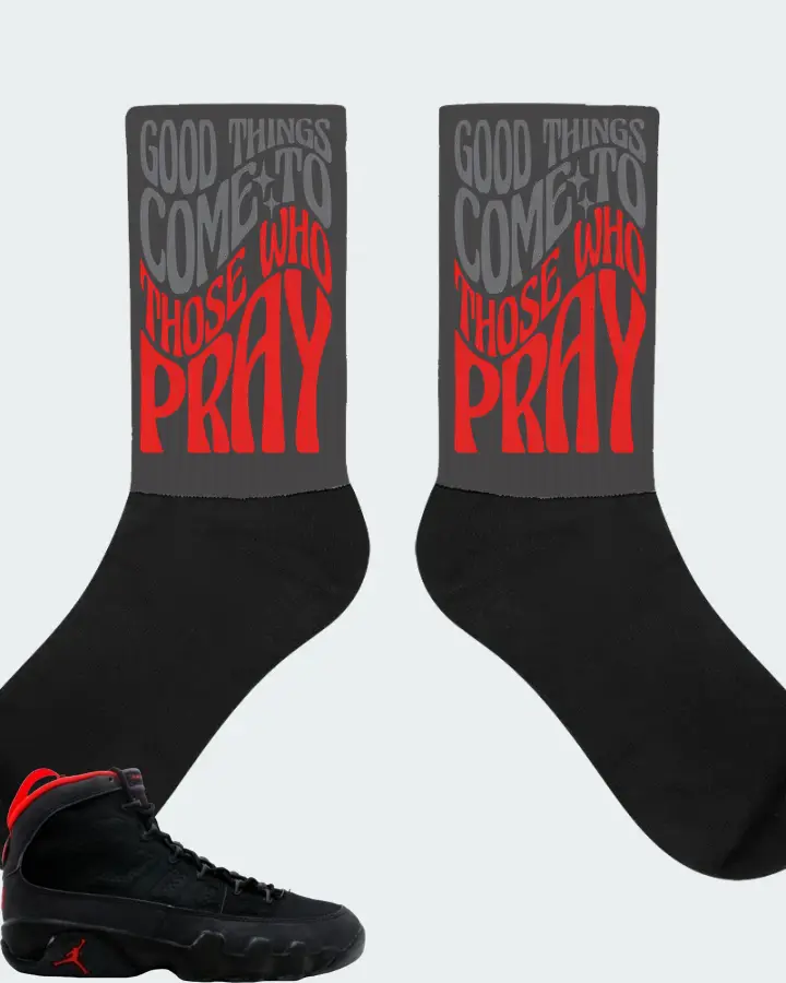 Jordan 9 OG Sneaker Matching Dark Grey Socks - Good Things Come To Those Who Pray