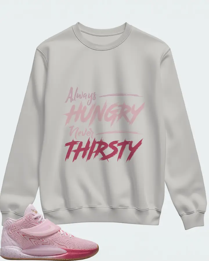Nike KD 14 Sneaker Matching Grey Sweatshirt - Always HUNGRY Never THIRSTY