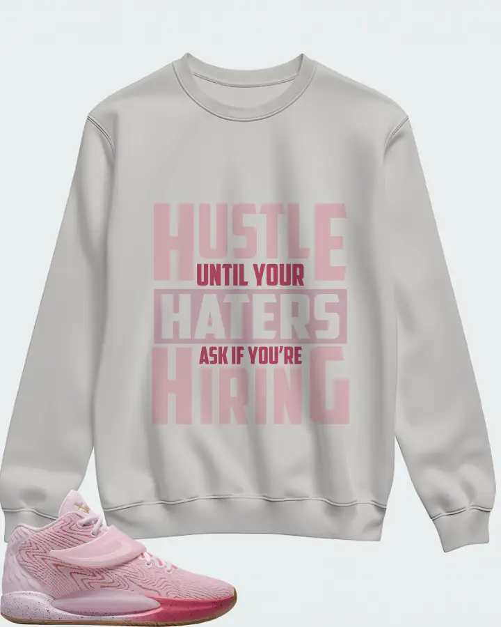 Nike KD 14 Sneaker Matching Grey Sweatshirt - HUSTLE UNTIL YOUR HATERS
