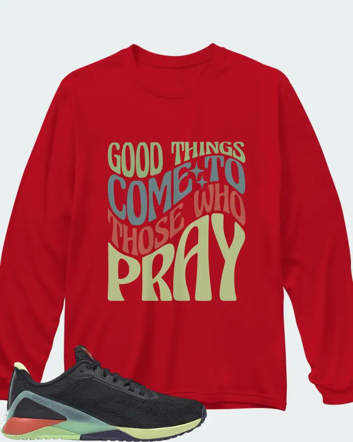 Reebok Nano X1 Sneaker Matching Red Long Sleeve T-Shirt - Good Things Come To Those Who Pray